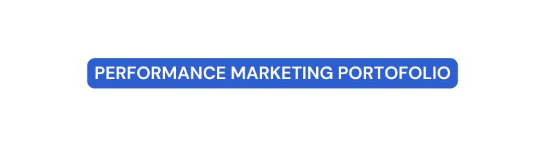Performance marketing Portofolio